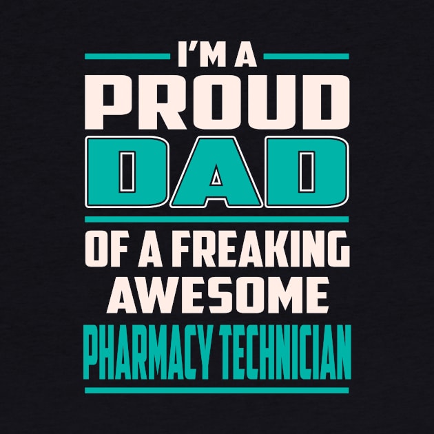 Proud DAD Pharmacy Technician by Rento